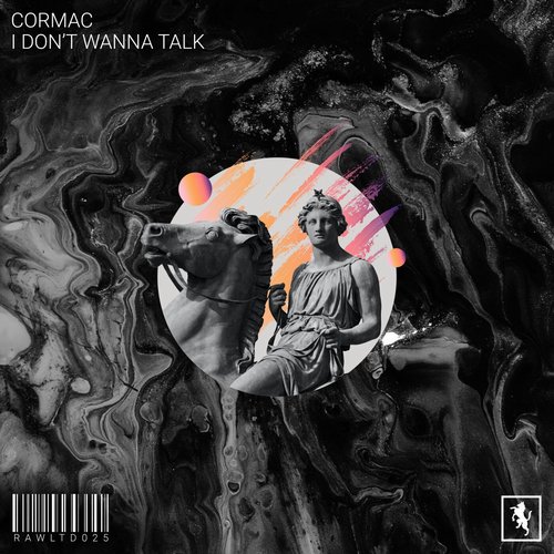 Cormac (US) - I Don't Wanna Talk [RAWLTD025]